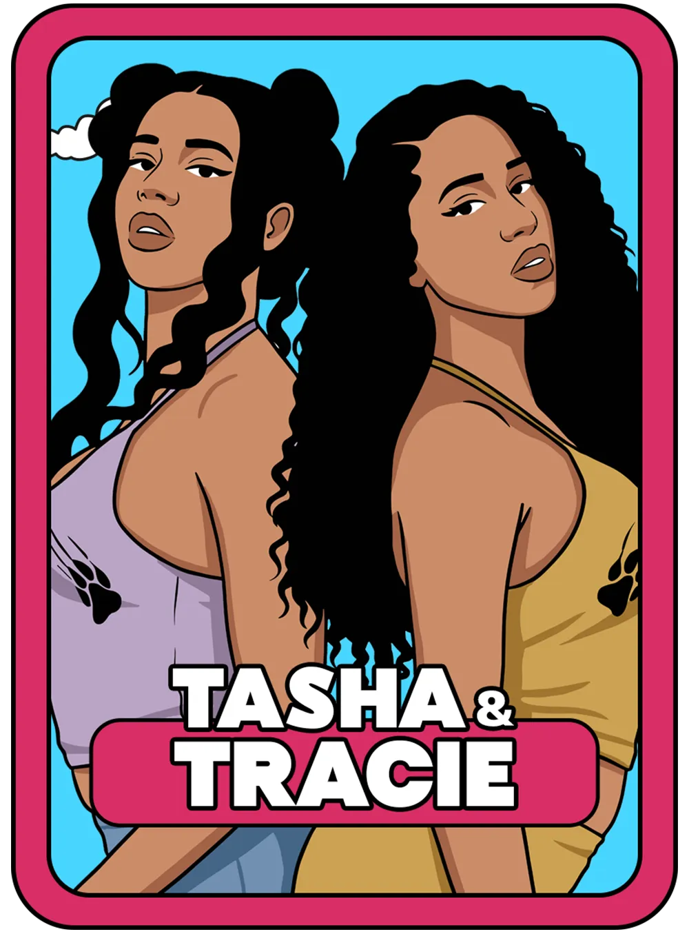 Tasha e Tracie